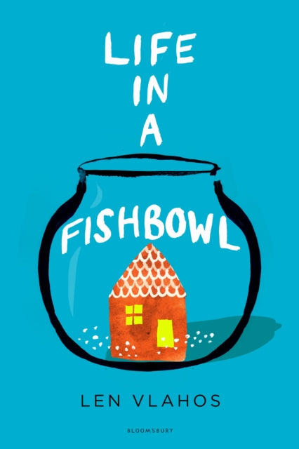 Life in a Fishbowl