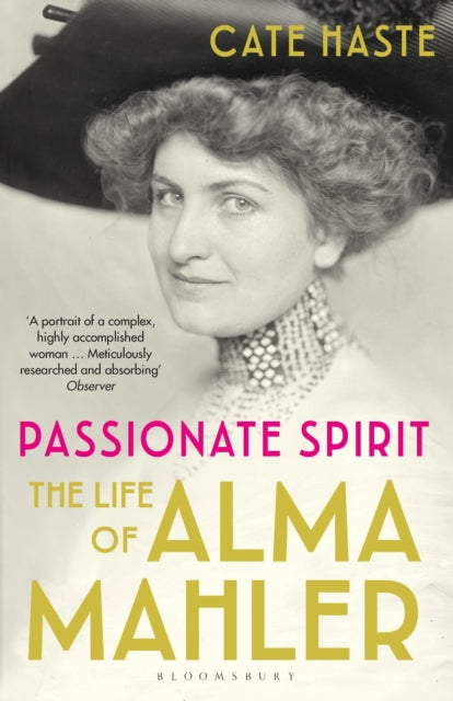 Passionate Spirit - The Life of Alma Mahler