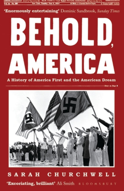 Behold, America - A History of America First and the American Dream