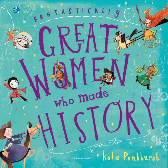Fantastically Great Women Who Made History - Gift Edition