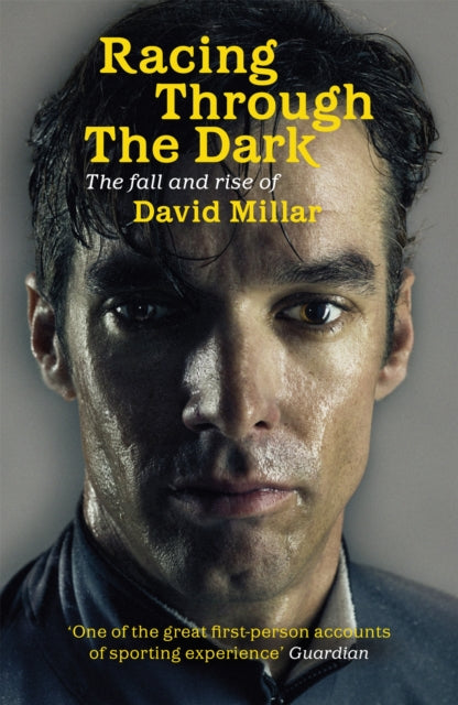 Racing Through the Dark-The Fall and Rise of David Millar