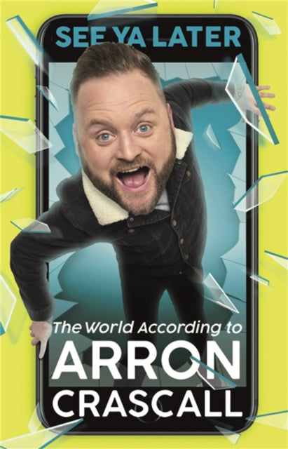 See Ya Later - The World According to Arron Crascall