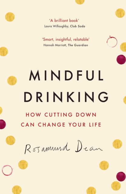 Mindful Drinking - How Cutting Down Can Change Your Life