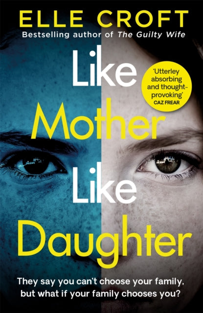 Like Mother, Like Daughter - A gripping and twisty psychological thriller exploring who your family really are