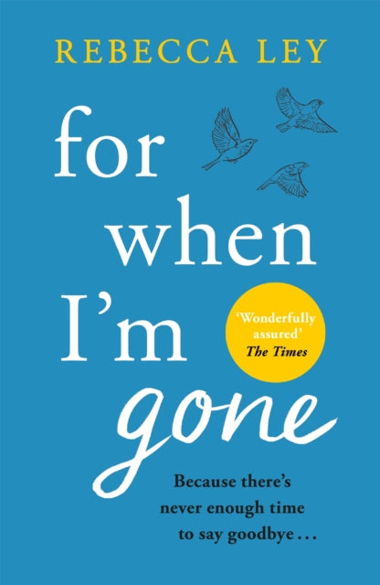 For When I'm Gone - The most heartbreaking and uplifting debut to curl up with in 2021!