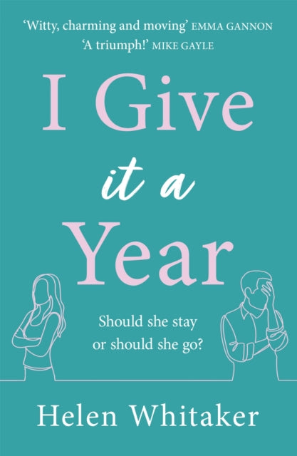 I Give It A Year - A moving and emotional story about love and second chances...