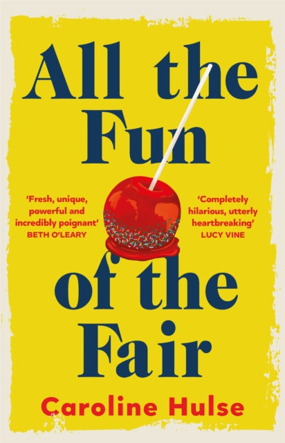 All the Fun of the Fair - A hilarious, brilliantly original coming-of-age story that will capture your heart