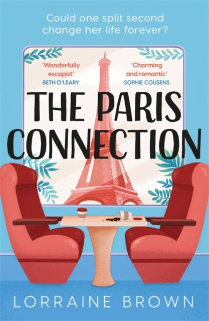 The Paris Connection - Escape to Paris with the funny, romantic and feel-good love story of 2022!