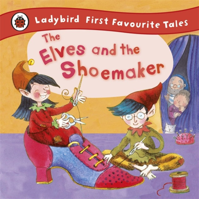 Elves and the Shoemaker: Ladybird First Favourite Tales