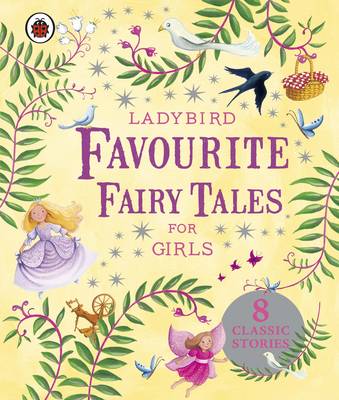 Ladybird Favourite Fairy Tales for Girls