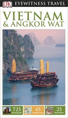 DK Eyewitness Travel Guide: Vietnam and Angkor Wat