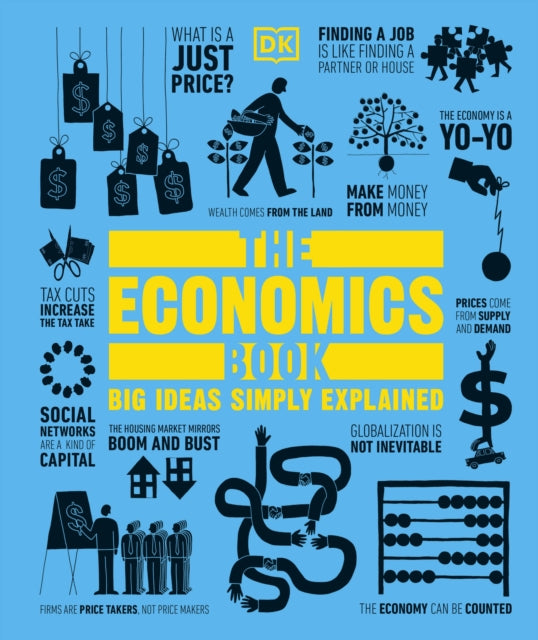 The Economics Book: Big Ideas Simply Explained