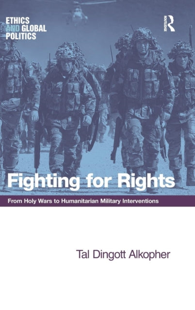 Fighting for Rights: from Holy Wars to Humanitarian Military Interventions