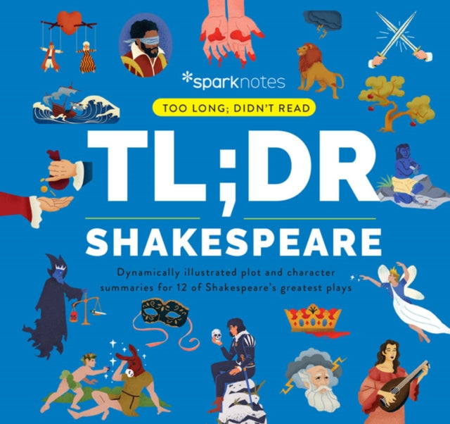 TL;DR Shakespeare - Dynamically Illustrated Plot and Character Summaries for 12 of Shakespeare's Greatest Plays