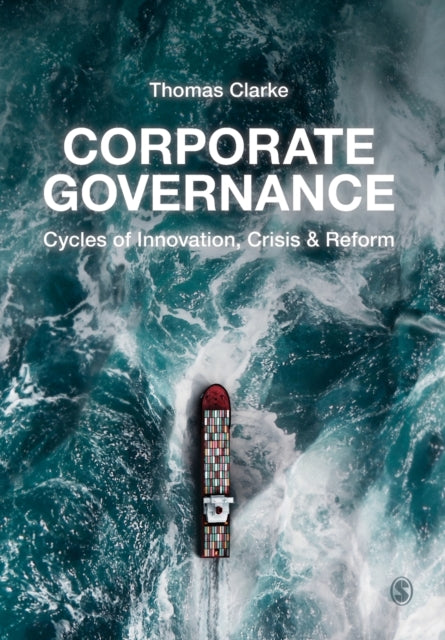 Corporate Governance - Cycles of Innovation, Crisis and Reform