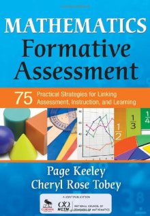 Mathematics Formative Assessment: 75 Practical Strategies for Linking Assessment, Instruction, and Learning
