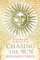 Chasing the Sun: The Epic Story of the Star That Gives us Life