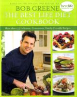 The Best Life Diet Cookbook: More Than 100 Delicious, Convenient, Family-Friendly Recipes