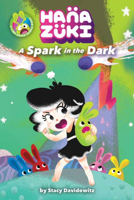 Hanazuki: A Spark in the Dark: - (A Hanazuki Chapter Book)