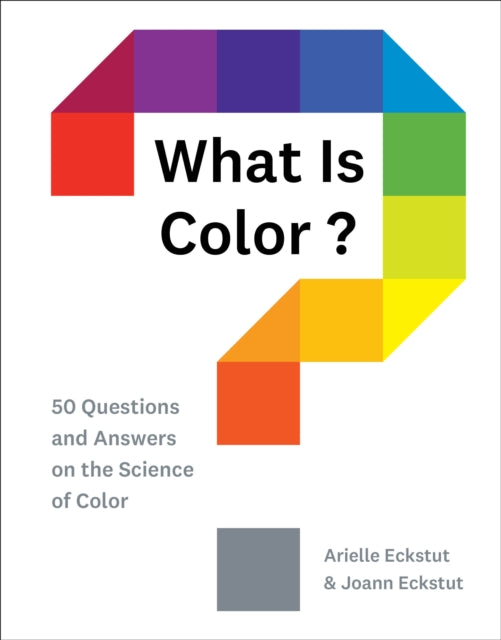 What Is Color? - 50 Questions and Answers on the Science of Color
