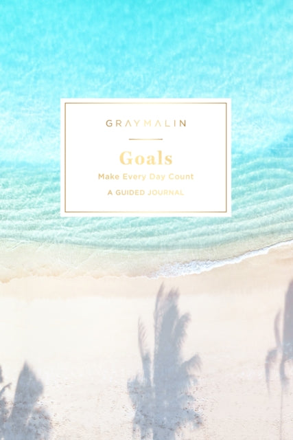 Gray Malin: Goals (Guided Journal) - Make Every Day Count