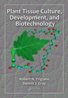 Plant Tissue Culture, Development and Biotechnology