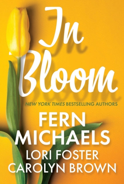 In Bloom - Three Delightful Love Stories Perfect for Spring Reading