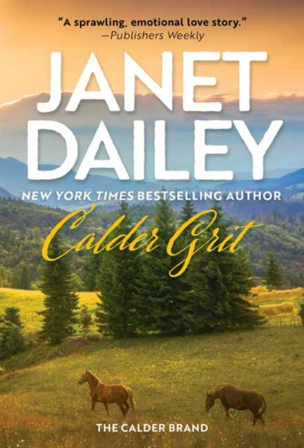 Calder Grit - A Sweeping Historical Ranching Dynasty Novel