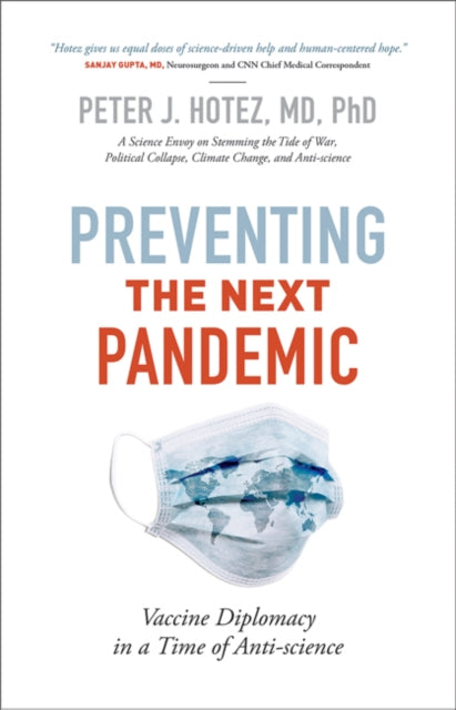 Preventing the Next Pandemic - Vaccine Diplomacy in a Time of Anti-science