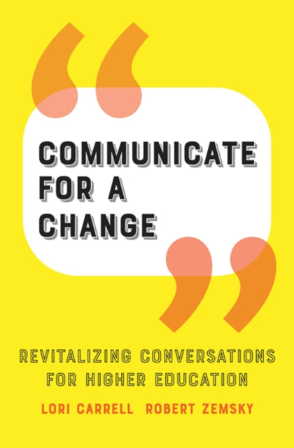 Communicate for a Change - Revitalizing Conversations for Higher Education