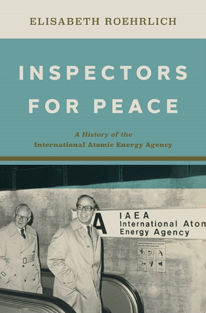 Inspectors for Peace - A History of the International Atomic Energy Agency