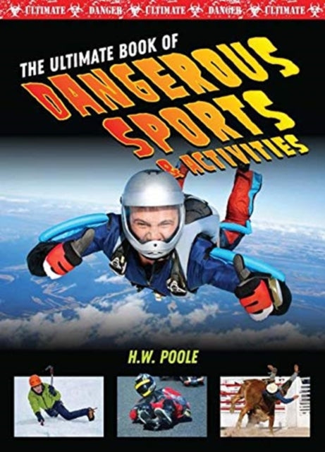 Ultimate Book of Dangerous Sports and Activities