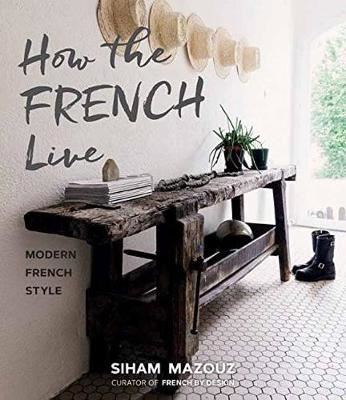 How the French Live - Modern French Style