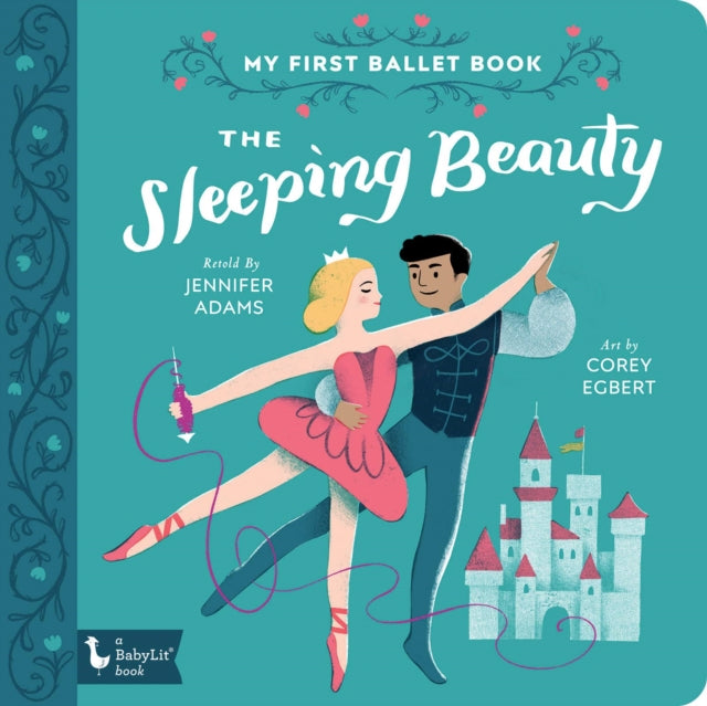 The Sleeping Beauty - My First Ballet Book