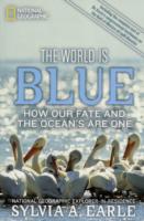 The World is Blue: How Our Fate and the Ocean's are One