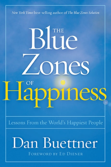 Blue Zones of Happiness - Lessons From the World's Happiest People