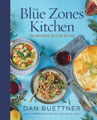 The Blue Zones Kitchen - 100 Recipes to Live to 100