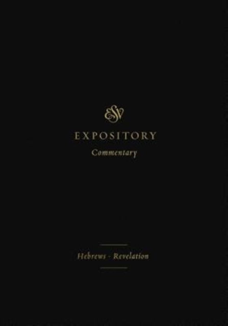 ESV Expository Commentary