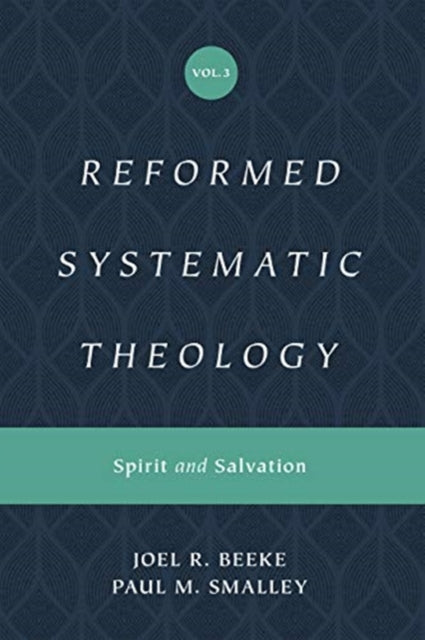 Reformed Systematic Theology, Volume 3