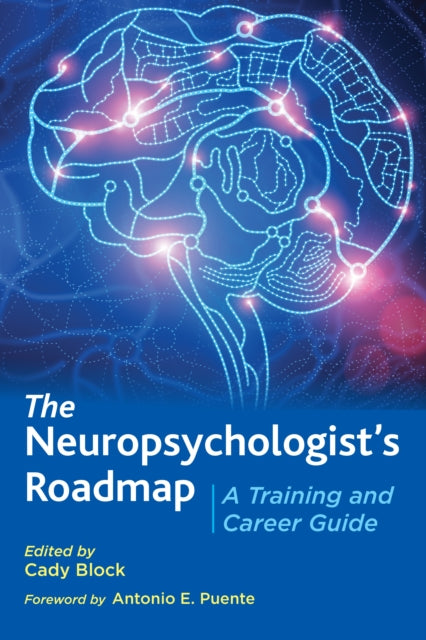 The Neuropsychologist’s Roadmap