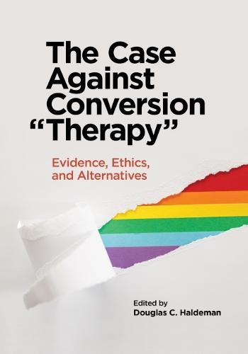 Case Against Conversion “Therapy”