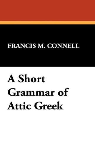 Short Grammar of Atic Greek