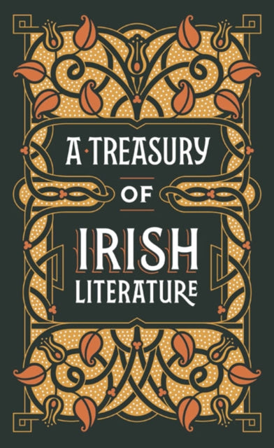 A Treasury of Irish Literature (Barnes & Noble Omnibus Leatherbound Classics)