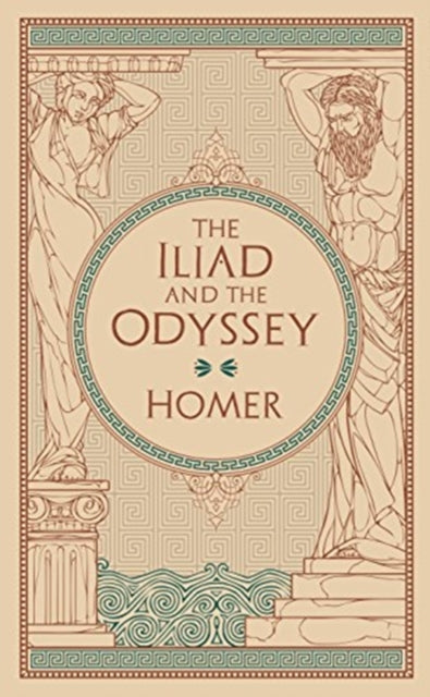 The Iliad and The Odyssey - (Barnes & Noble Collectible Classics: Omnibus Edition)