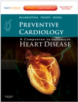 Preventive Cardiology: Companion to "Braunwald's Heart Disease": Expert Consult - Online and Print