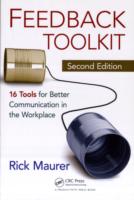 Feedback Toolkit: 16 Tools for Better Communication in the Workplace