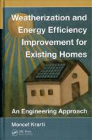 Weatherization and Energy Efficiency Improvement for Existing Homes: An Engineering Approach