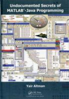 UNDOCUMENTED SECRETS OF MATLAB-JAVA PROGRAMMING