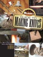 BLADE's Guide to Making Knives