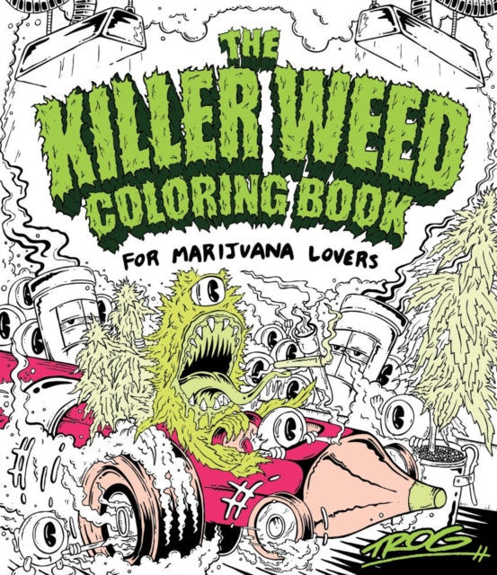 The Killer Weed Coloring Book - For Marijuana Lovers